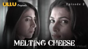 Melting Cheese Episode 2